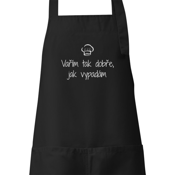 Zástěra s potiskem Vařím jak vypadám
